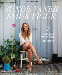 Sunde vaner smuk figur: 7 enkle trin til en krop du elsker (Ebog, epub, Dansk) af Sofia Sommer