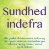 Sundhed indefra: Bliv guidet af shamanistisk visdom og den nyeste viden om sammenhæng... (Ebog, epub, Dansk)