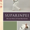 Suparinpei: The Last Kata of Goju-Ryu Karate (Bog, Paperback / softback, Engelsk) af Giles Hopkins