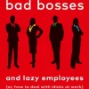 Surrounded by Bad Bosses and Lazy Employees: or, How to Deal with Idiots at Work (Bog, Paperback / softback, Engelsk)