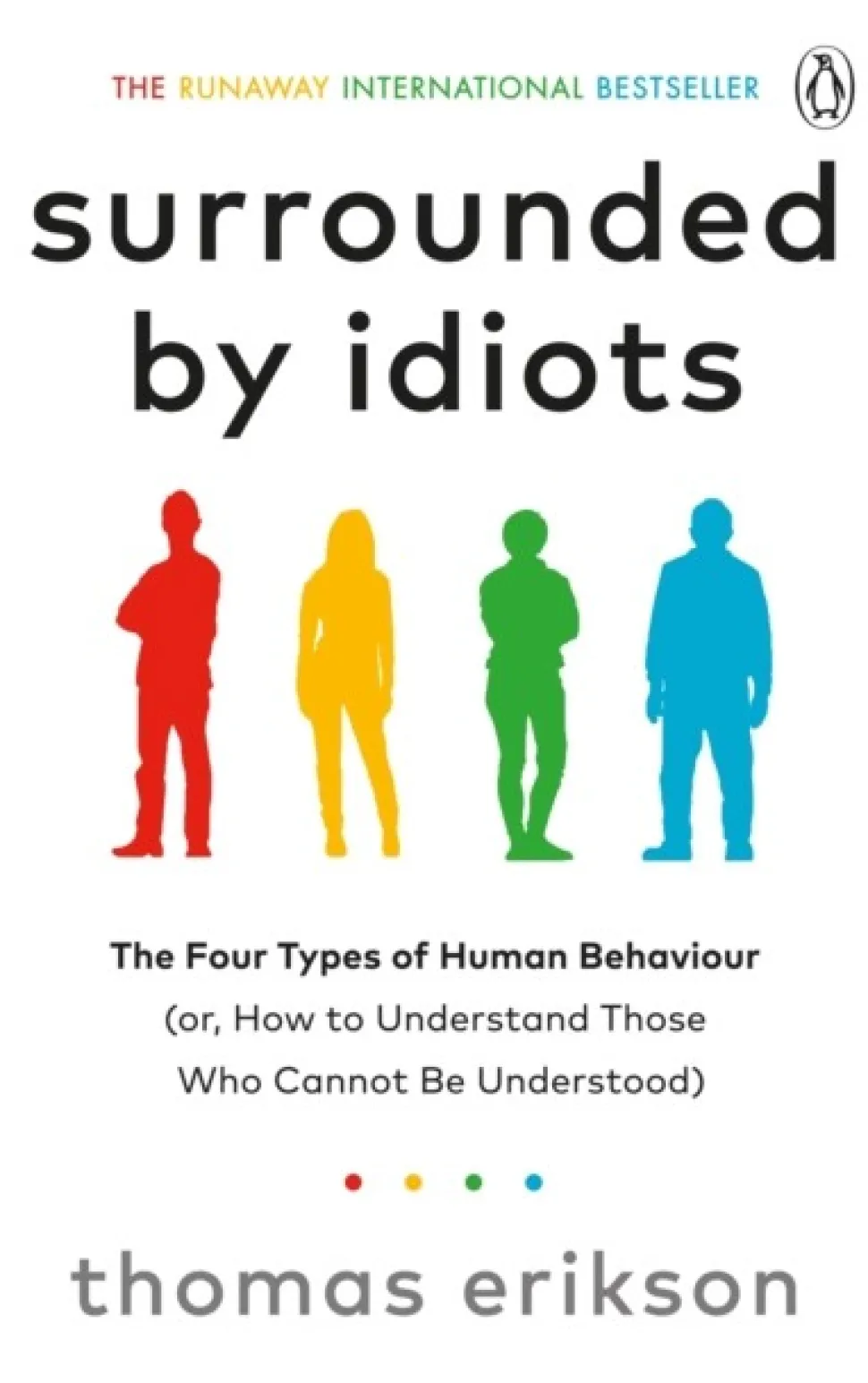Surrounded by Idiots: The Four Types of Human Behaviour (or, How to Understand Those ... (Bog, Paperback / softback, Engelsk)