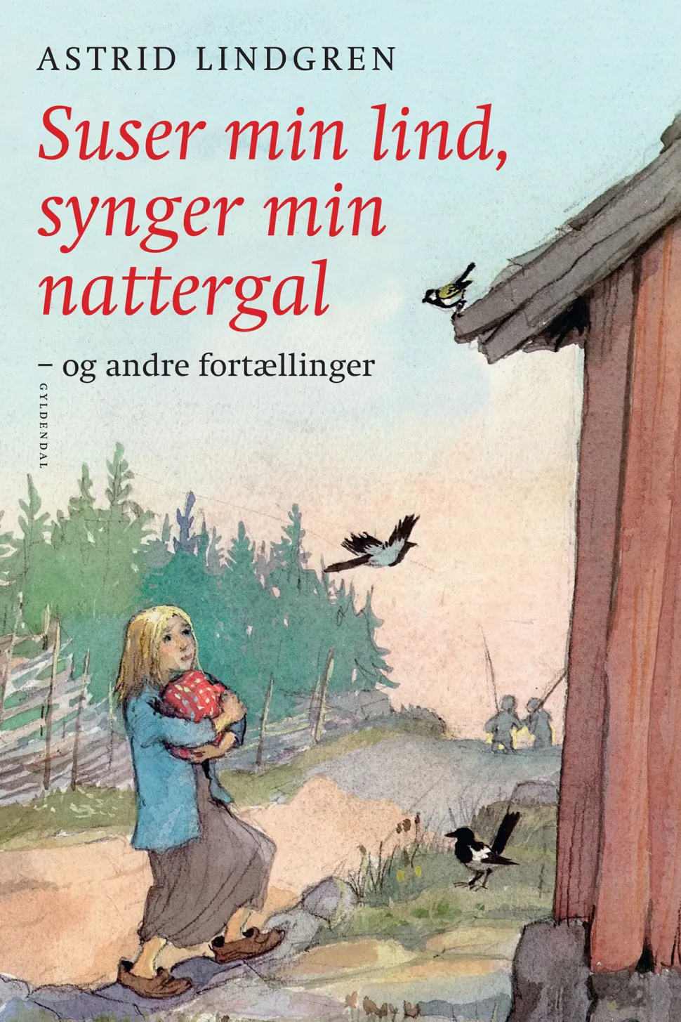 Suser min lind, synger min nattergal og andre fortællinger (Ebog, epub, Dansk) af Astrid Lindgren