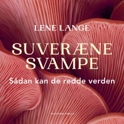 Suveræne svampe: Sådan kan de redde verden (Lydbog, zip_mp3, Dansk) af Lene Lange