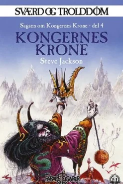 Sværd og trolddom 18: Kongernes krone: Sagaen om kongernes krone - del 4 (Paperback, Dansk) af Steve Jackson