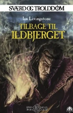Sværd og trolddom 9: Tilbage til ildbjerget (Bog, Paperback, Dansk) af Ian Livingstone