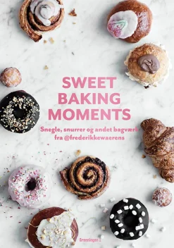 Sweet Baking Moments: Snurrer, snegle og andet bagværk fra @frederikkewaerens (Indbundet, Dansk) af Frederikke Wærens