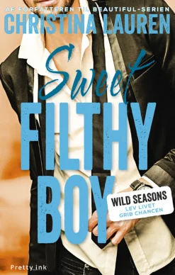 Sweet Filthy Boy: Wild Seasons 1 (Bog, Hæftet, Dansk) af Christina Lauren