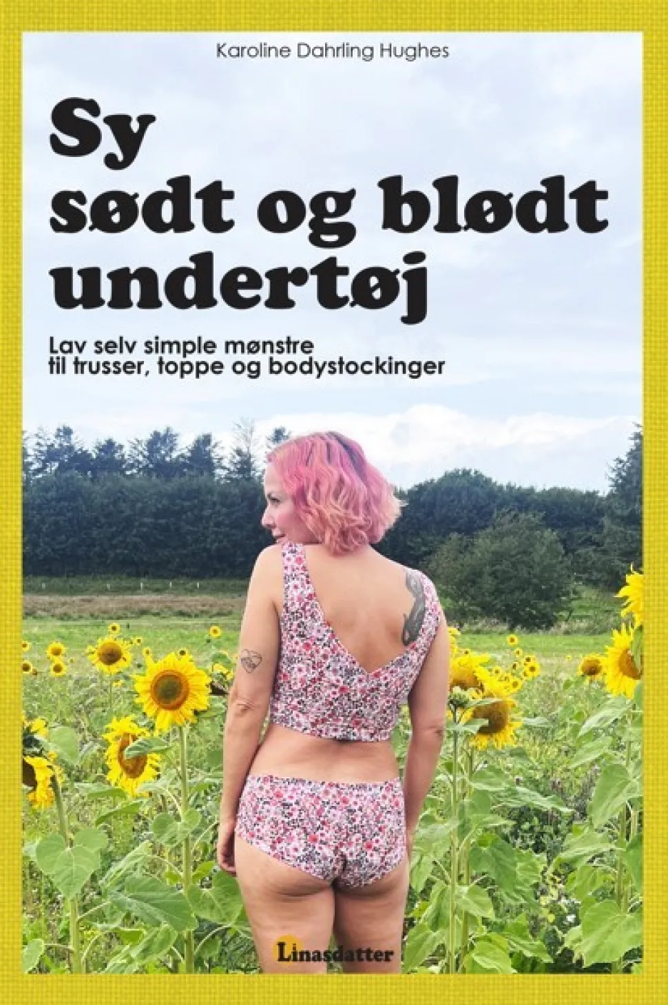 Sy sødt og blødt undertøj (Bog, Hardback, Dansk) af Karoline Dahrling Hughes