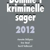 Systematisk oversigt over domme i kriminelle sager (Årgang 2011) - [RODEKASSE/DEFEKT]