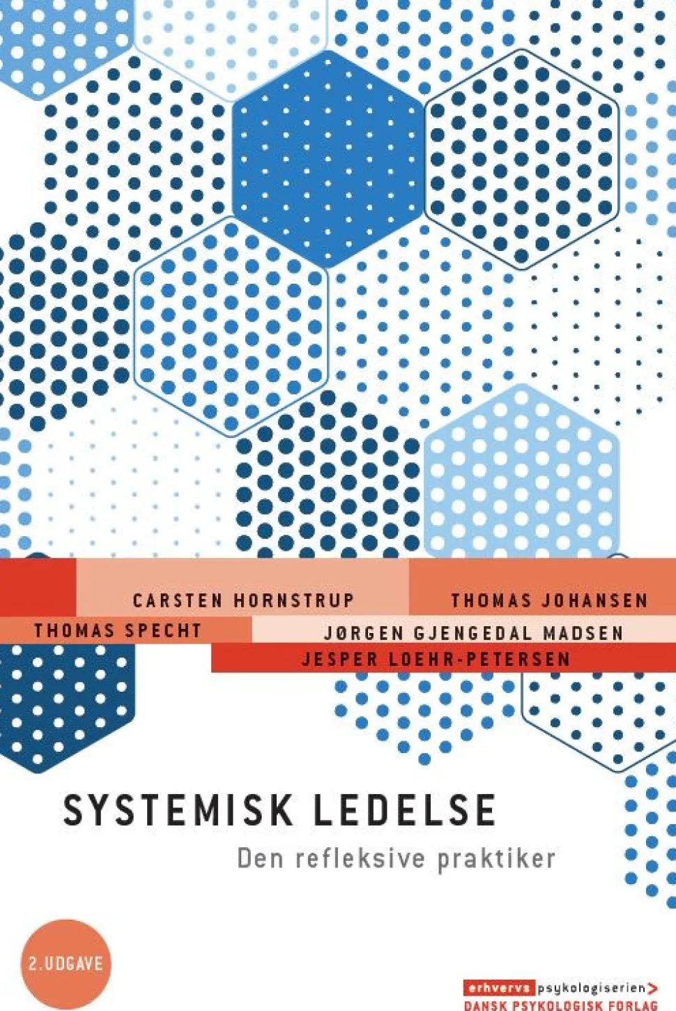 Systemisk ledelse - Den refleksive praktiker, 2. udgave: Den refleksive praktiker (Bog, Hæftet, Dansk) af Carsten Hornstrup