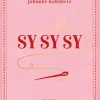 Sysysy: Lær at sy (Indbundet, Dansk) af Johanne Kohlmetz
