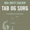 Tab og sorg: En grundbog for professionelle (Bog, Hæftet, Dansk) af Mai-Britt Guldin