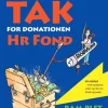 Tak for donationen, Hr. Fond: Ram plet når du søger om penge til dine projekter (Bog, Indbundet, Dansk) af Torben Stenstrup