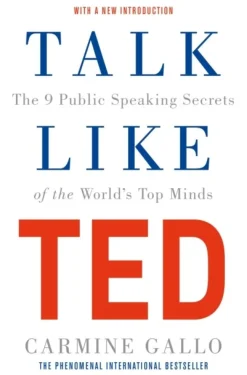 Talk Like TED: The 9 Public Speaking Secrets of the World's Top Minds (Bog, Paperback / softback, Engelsk) af Carmine Gallo