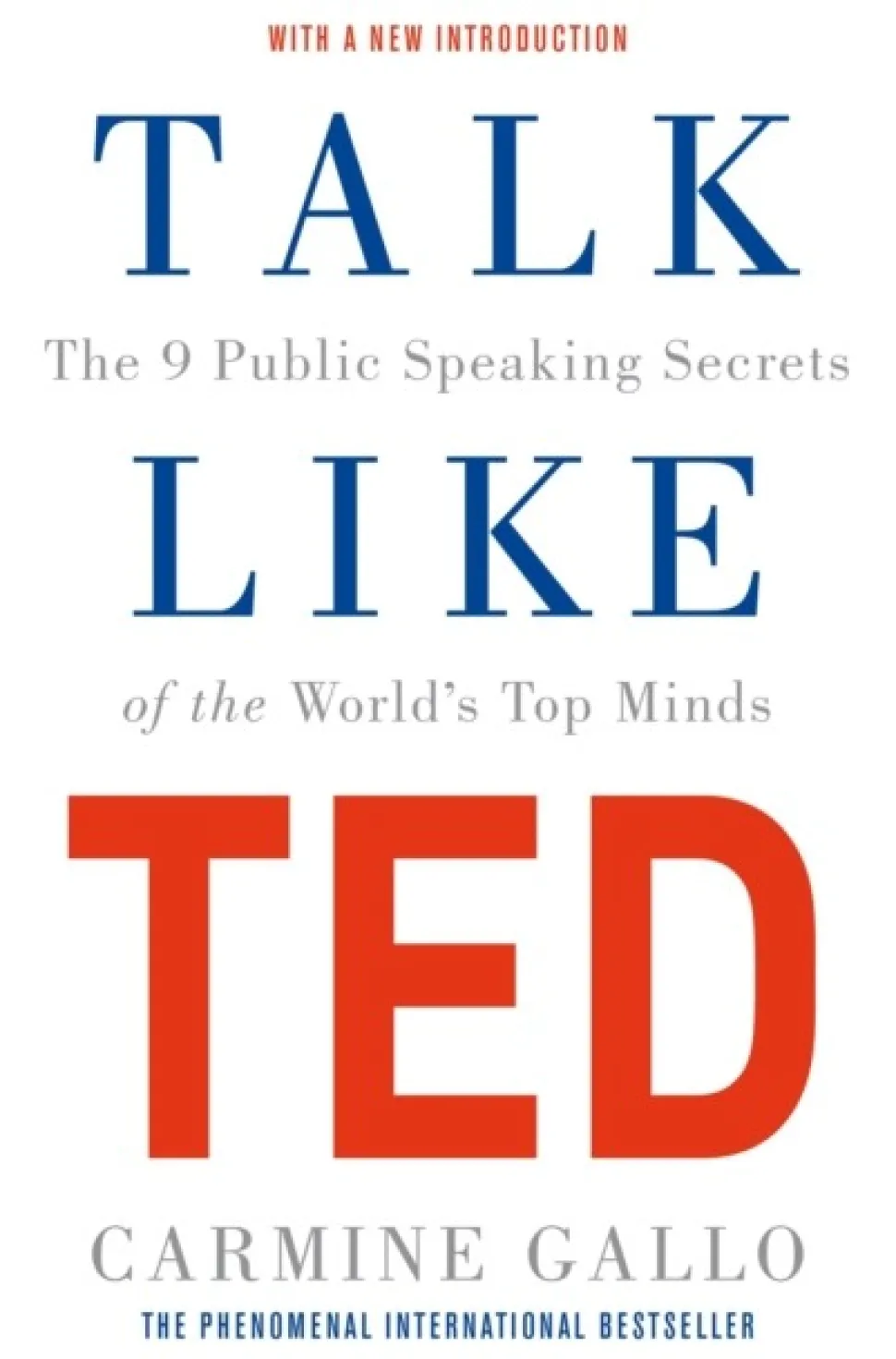 Talk Like TED: The 9 Public Speaking Secrets of the World's Top Minds (Bog, Paperback / softback, Engelsk) af Carmine Gallo