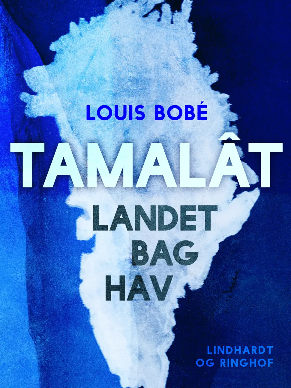 Tamalât. Landet bag hav (Ebog, epub, Dansk) af Louis Bobé