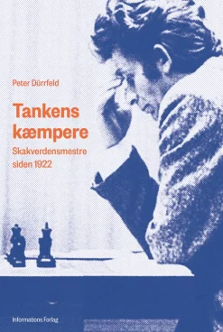 Tankens kæmpere: Skakverdensmestre siden 1922 (Ebog, epub, Dansk) af Peter Dürrfeld