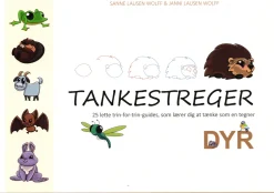 Tankestreger - Dyr (Bog, Hæftet, Dansk) af Sanne Lausen Wolff og Janni Lausen Wolff