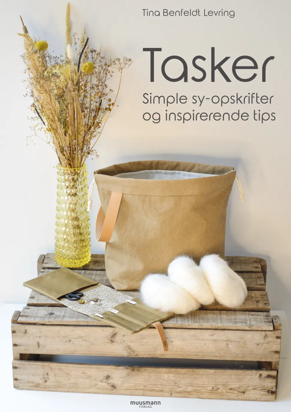 Tasker: Simple sy-opskrifter og inspirerende tips89 (Ebog, epub, Dansk) af Tina Benfeldt Levring