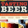 Tasting Beer, 2nd Edition: An Insider's Guide to the World's Greatest Drink (Bog, Paperback / softback, Engelsk)