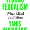 Technofeudalism: What Killed Capitalism (Bog, Paperback / softback, Engelsk) af Yanis Varoufakis