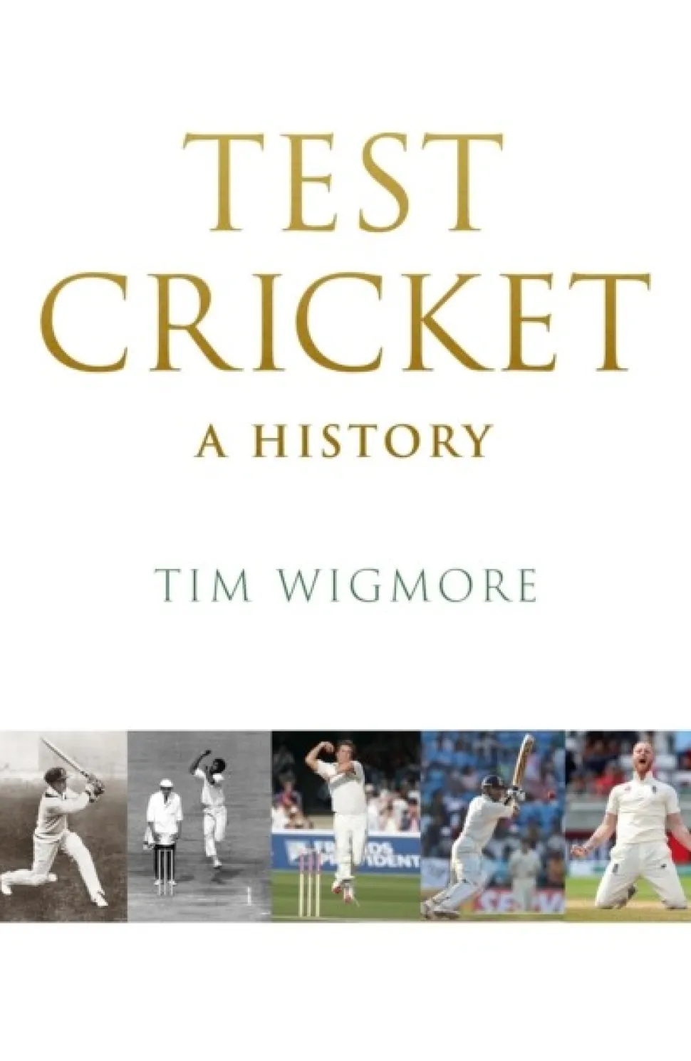 Test Cricket: A History (Bog, Hardback, Engelsk) af Tim Wigmore