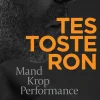 Testosteron: mand krop performance (Ebog, epub, Dansk) af Pia Norup