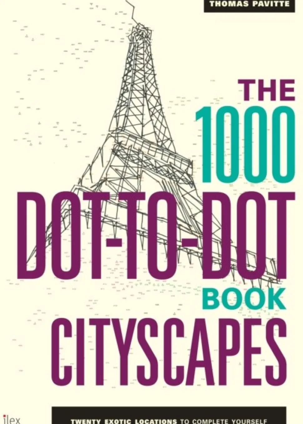 The 1000 Dot-to-Dot Book: Cityscapes: Twenty exotic locations to complete yourself (Bog, Paperback / softback, Engelsk)