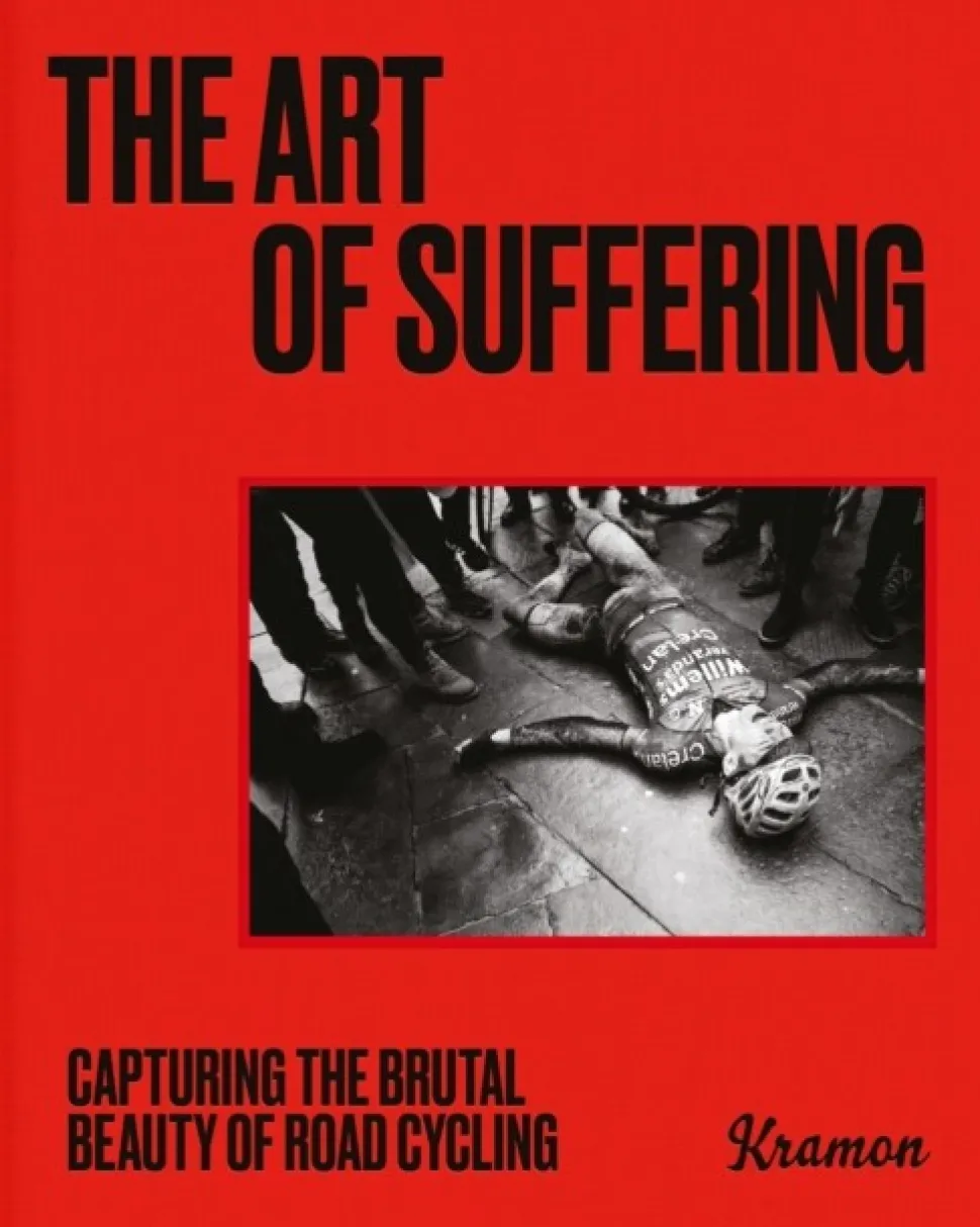 The Art of Suffering: Capturing the brutal beauty of road cycling with foreword by Wo... (Bog, Hardback, Engelsk)