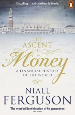 The Ascent of Money: A Financial History of the World (Bog, Paperback / softback, Engelsk) af Niall Ferguson