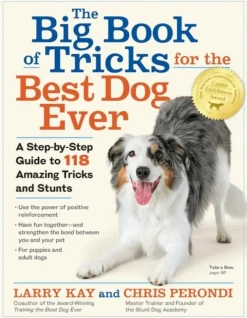 The Big Book of Tricks for the Best Dog Ever: A Step-by-Step Guide to 118 Amazing Tri... (Bog, Paperback / softback, Engelsk)