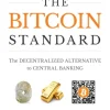 The Bitcoin Standard: The Decentralized Alternative to Central Banking (Bog, Hardback, Engelsk) af S Ammous