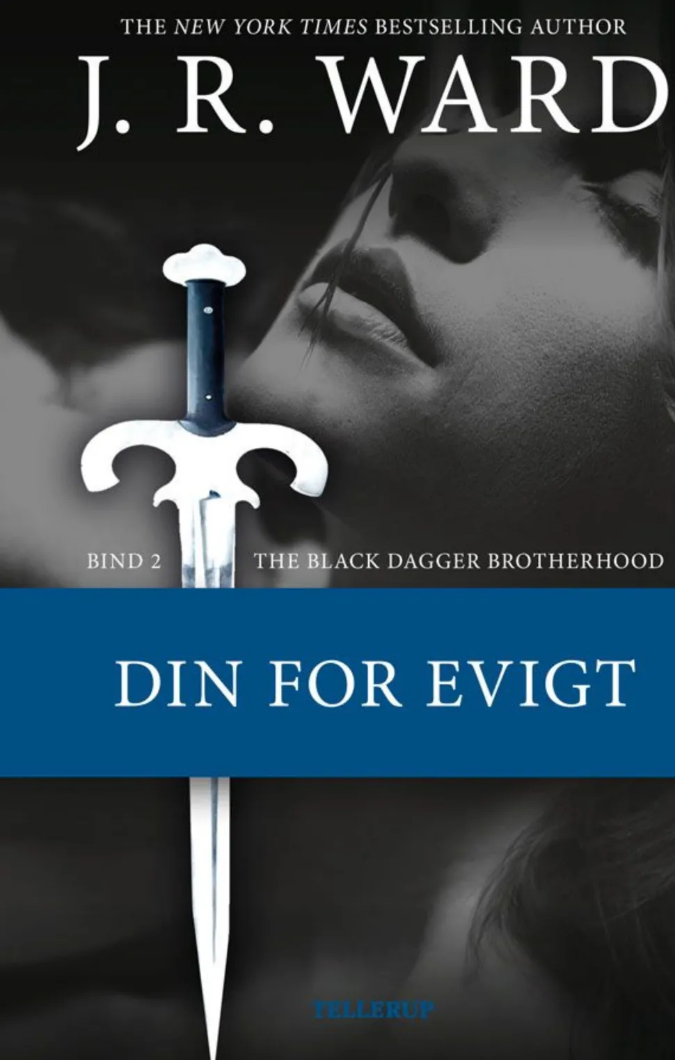 The Black Dagger Brotherhood -2: Din for evigt (Ebog, epub, Dansk) af J. R. Ward