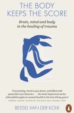 The Body Keeps the Score: Brain, Mind, and Body in the Healing of Trauma (Bog, Paperback / softback, Engelsk)