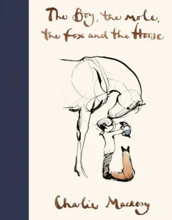 The Boy, the Mole, the Fox and the Horse (Bog, Hardback, Engelsk) af Charlie Mackesy