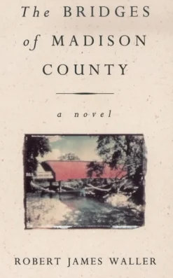 The Bridges Of Madison County (Bog, Paperback / softback, Engelsk) af Robert James Waller