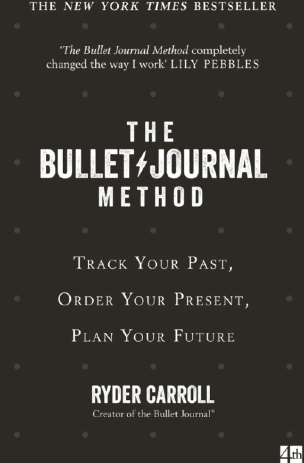 The Bullet Journal Method: Track Your Past, Order Your Present, Plan Your Future (Bog, Paperback / softback, Engelsk)