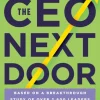 The CEO Next Door: The 4 Behaviours that Transform Ordinary People into World Class L... (Bog, Paperback / softback, Engelsk)