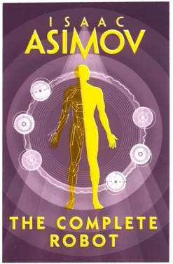 The Complete Robot (Bog, Paperback / softback, Engelsk) af Isaac Asimov