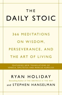 The Daily Stoic: 366 Meditations on Wisdom, Perseverance, and the Art of Living: Fea... (Bog, Paperback / softback, Engelsk)