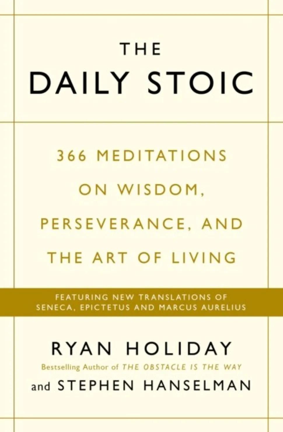 The Daily Stoic: 366 Meditations on Wisdom, Perseverance, and the Art of Living: Fea... (Bog, Paperback / softback, Engelsk)