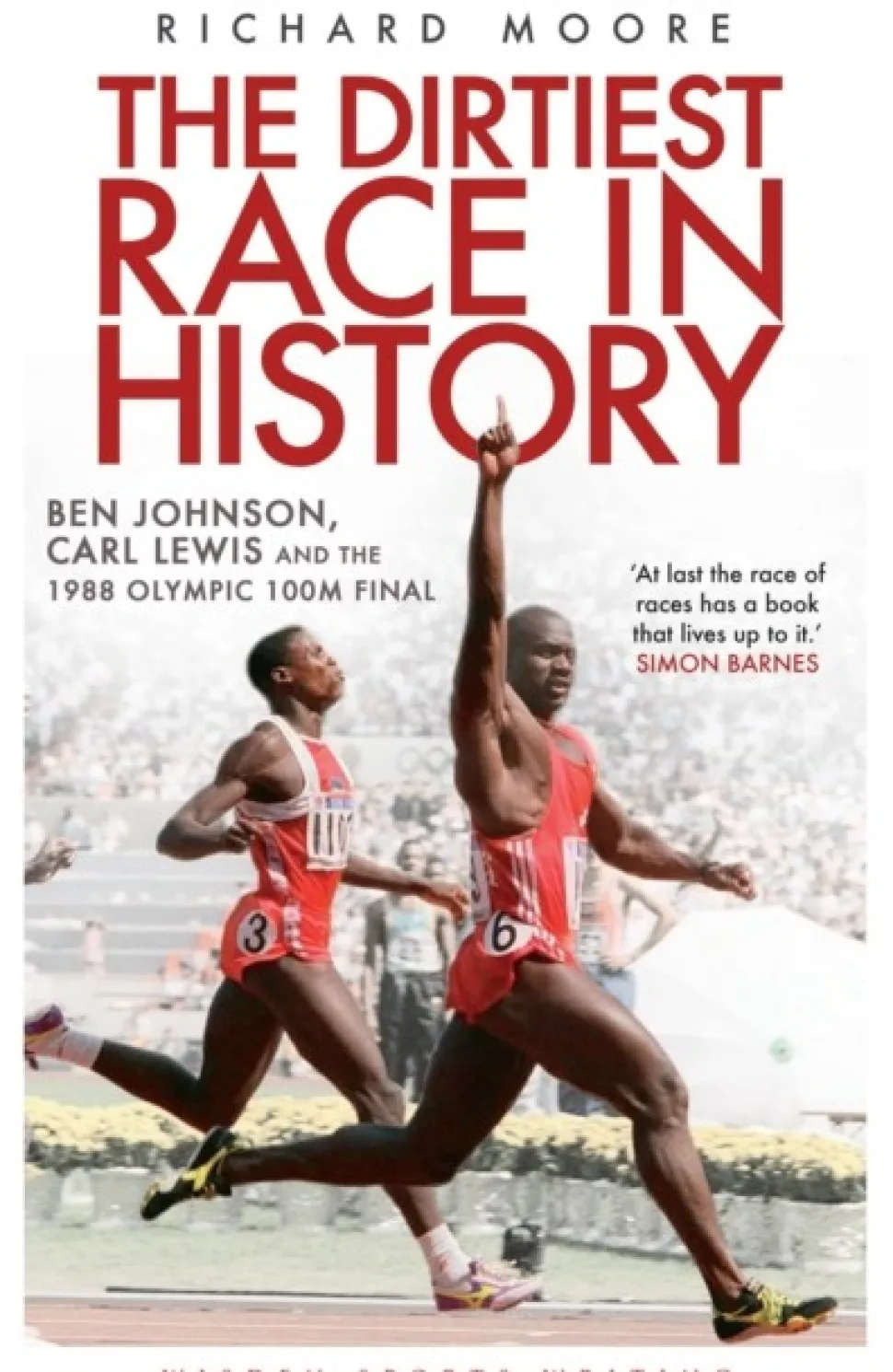 The Dirtiest Race in History: Ben Johnson, Carl Lewis and the 1988 Olympic 100m Final (Bog, Paperback / softback, Engelsk)