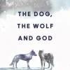 The Dog, the Wolf and God (Bog, Hardback, Engelsk) af Folco Terzani