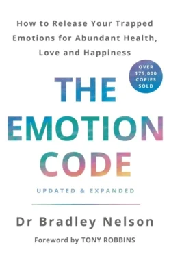 The Emotion Code: How to Release Your Trapped Emotions for Abundant Health, Love and ... (Bog, Paperback / softback, Engelsk)