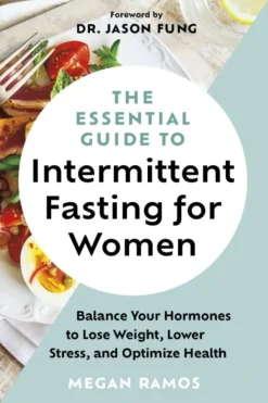 The Essential Guide to Intermittent Fasting for Women: Balance Your Hormones to Lose ... (Bog, Paperback / softback, Engelsk)