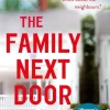 The Family Next Door: A gripping read that is 'part family drama, part suburban thril... (Bog, Paperback / softback, Engelsk)