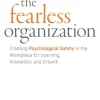 The Fearless Organization: Creating Psychological Safety in the Workplace for Learnin... (Bog, Hardback, Engelsk)
