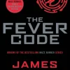 The Fever Code (Bog, Paperback, Engelsk) af James Dashner