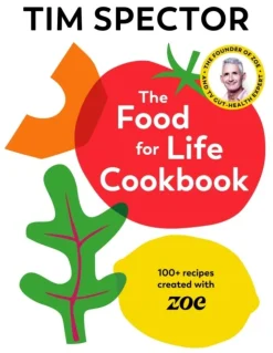 The Food For Life Cookbook: 100+ Recipes Created with ZOE (Bog, Hardback, Engelsk) af Tim Spector