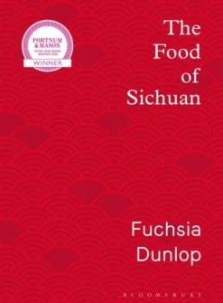 The Food of Sichuan (Bog, Hardback, Engelsk) af Fuchsia Dunlop